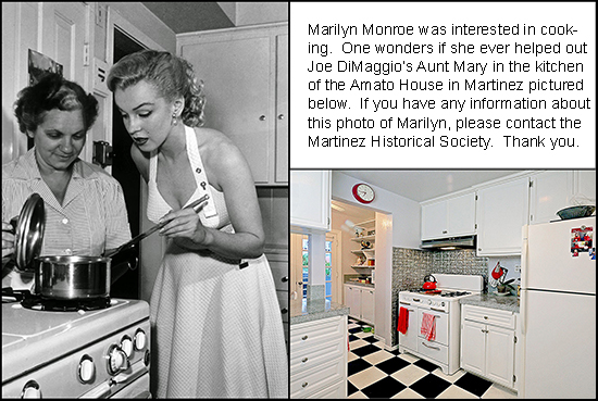 Joe DiMaggio and Marilyn Monroe spent part of their honeymoon in Martinez, CA in January of 1954.
